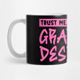 Trust me, I'm a graphic designer Mug